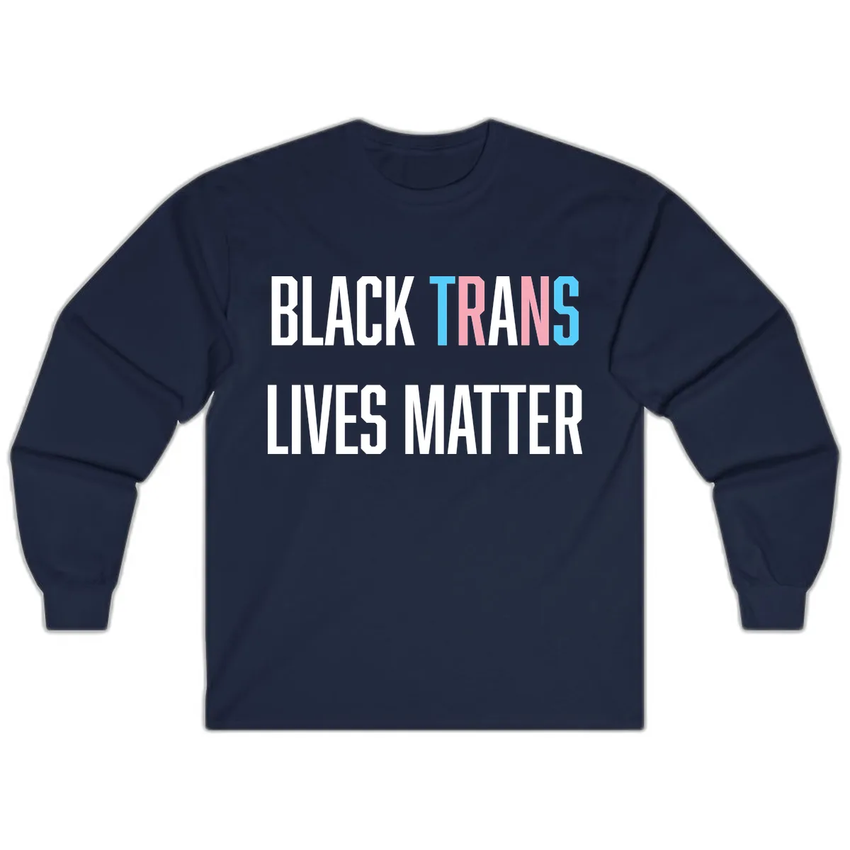 Black Trans Lives Matter Long Sleeve in Navy
