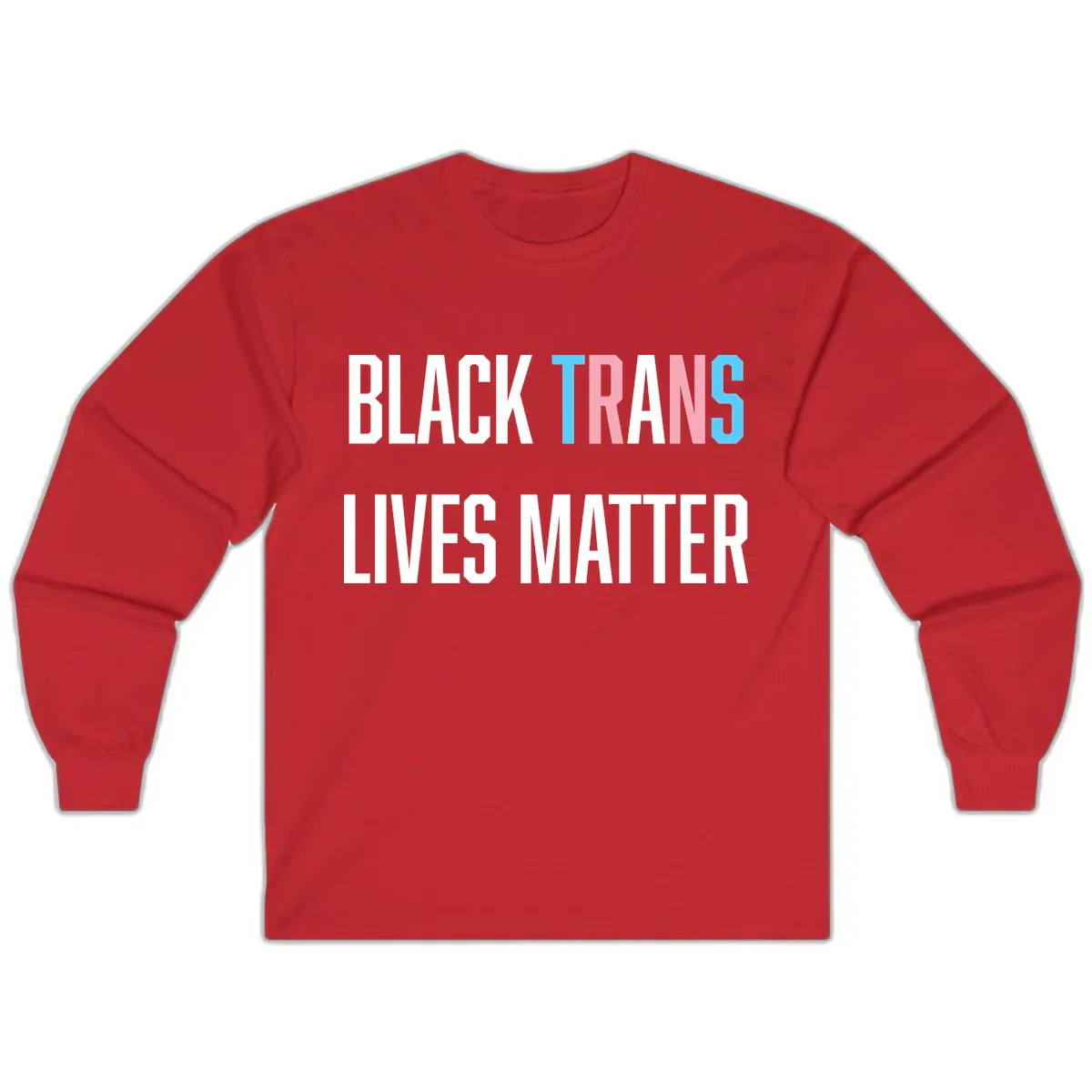 Black Trans Lives Matter Long Sleeve in Red