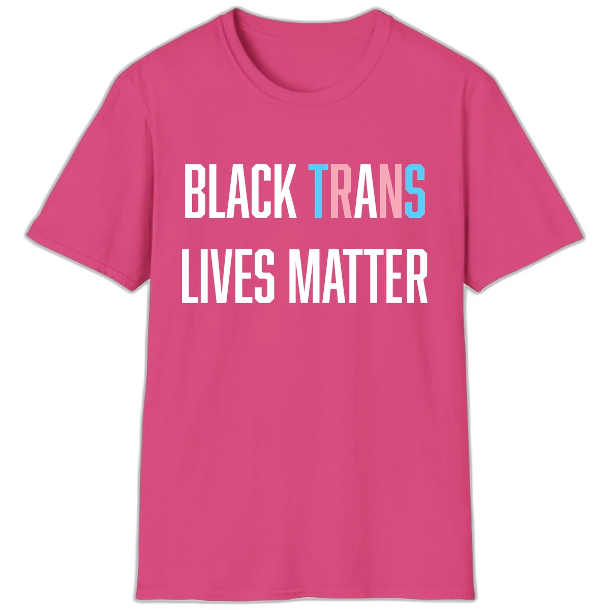 Black Trans Lives Matter T-Shirt in Heliconia