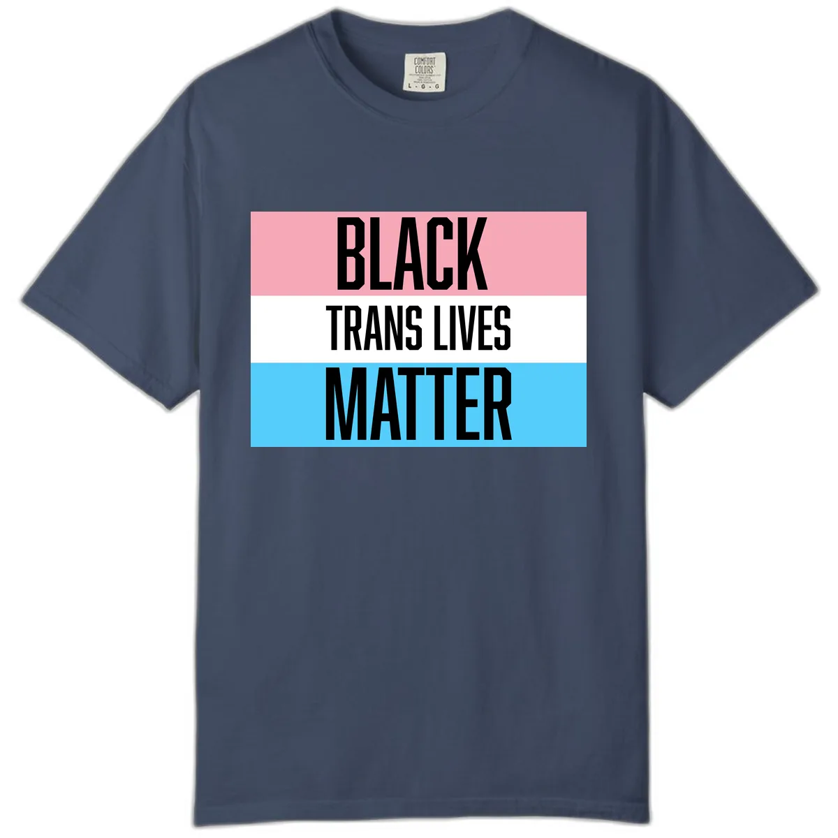 Black Trans Lives Matter Comfort Color in Midnight