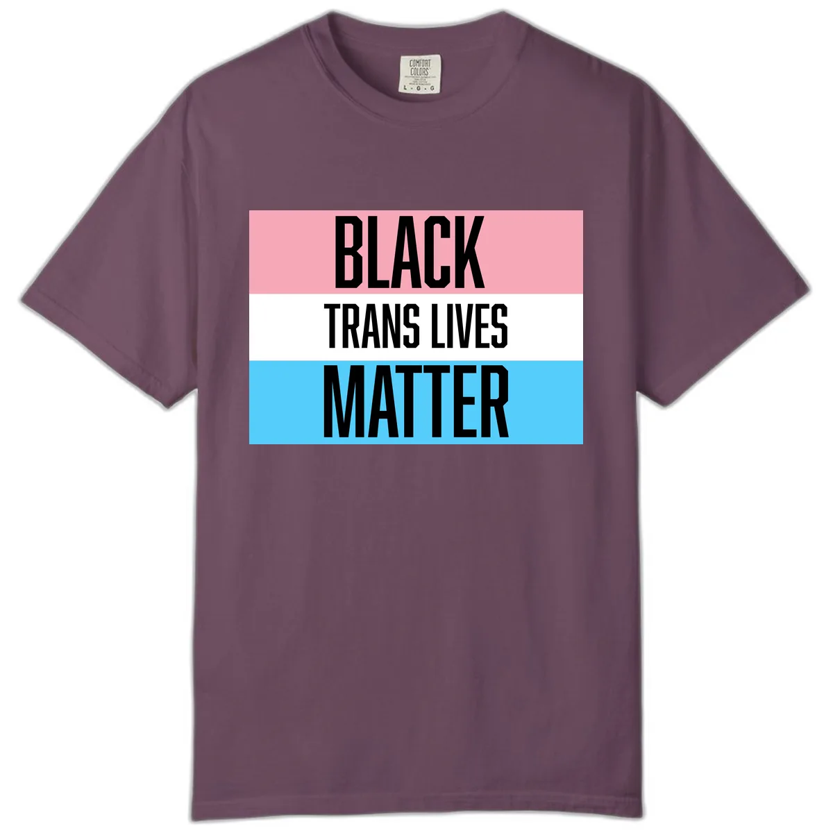 Black Trans Lives Matter Comfort Color in Berry