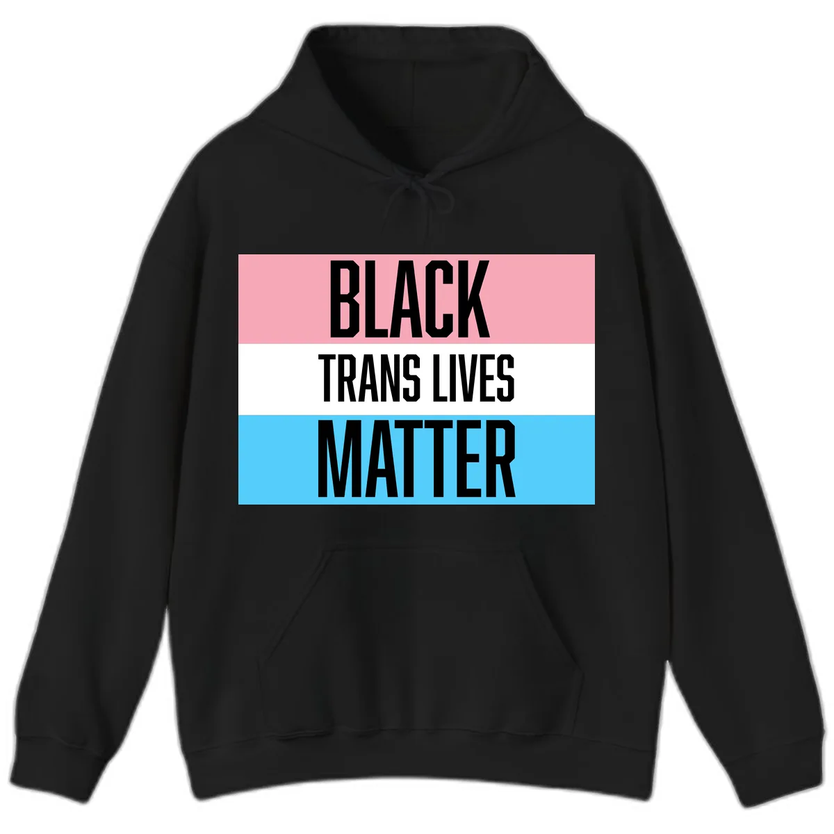 Black Trans Lives Matter Hoodie in Black