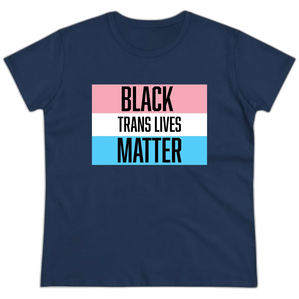 Black Trans Lives Matter Ladies Tee in Navy