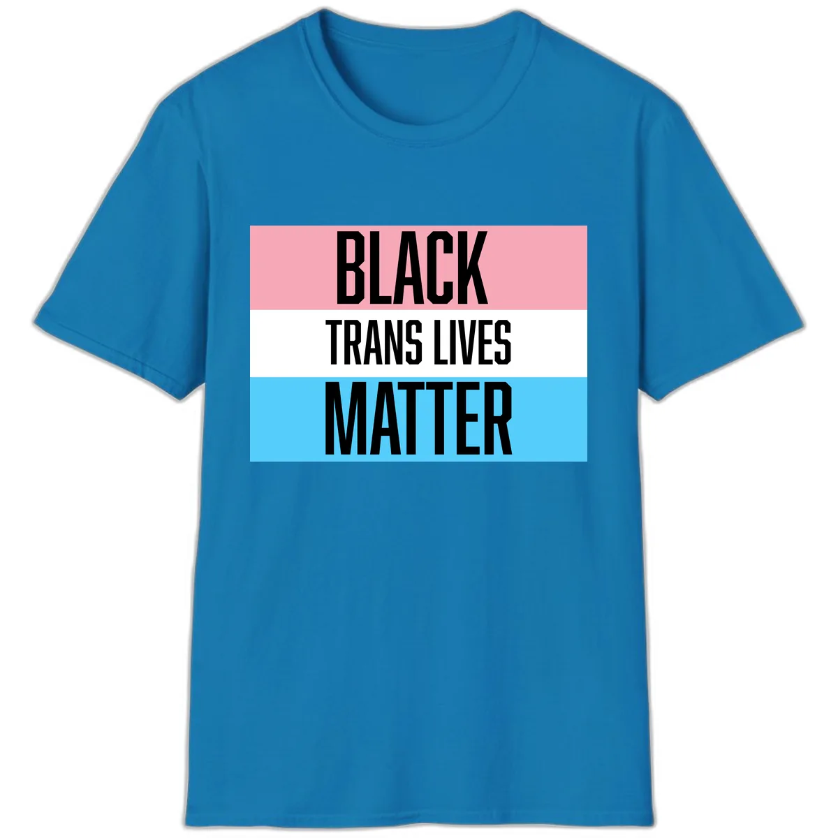Black Trans Lives Matter T-Shirt in Sapphire