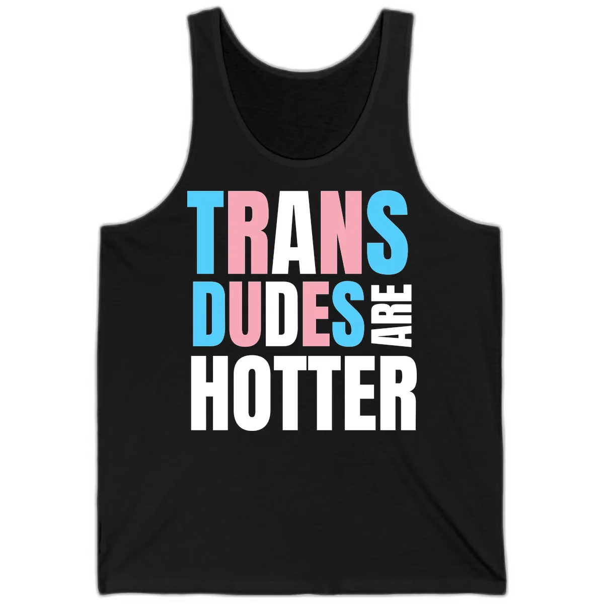 Trans Dudes Are Hotter Tank in Black