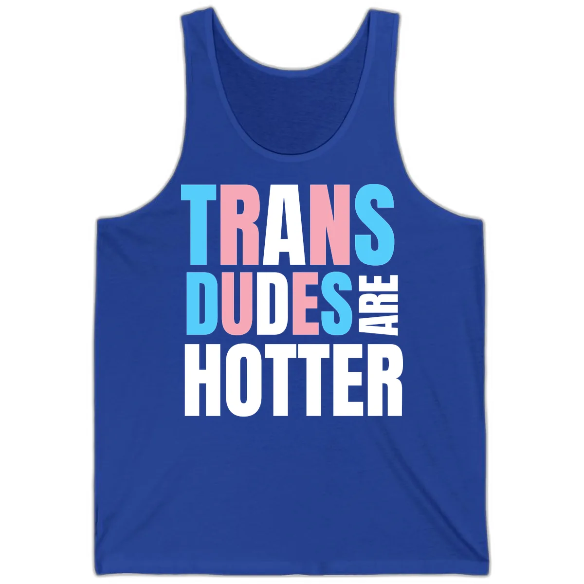 Trans Dudes Are Hotter Tank in True Royal