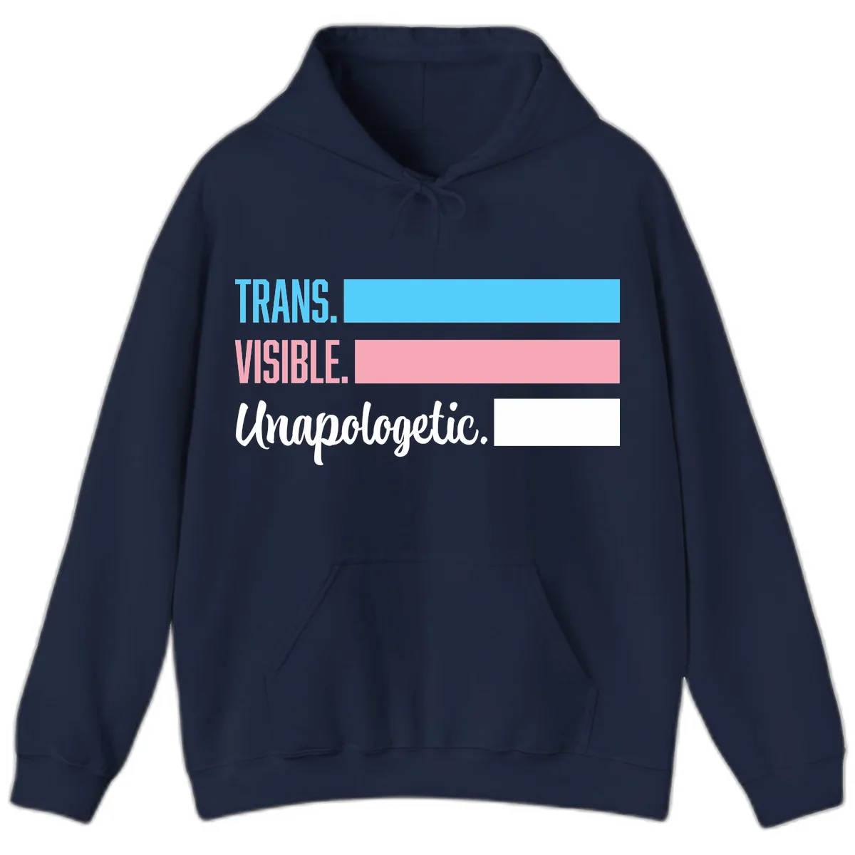 Trans Visible Unapologetic Hoodie in Navy