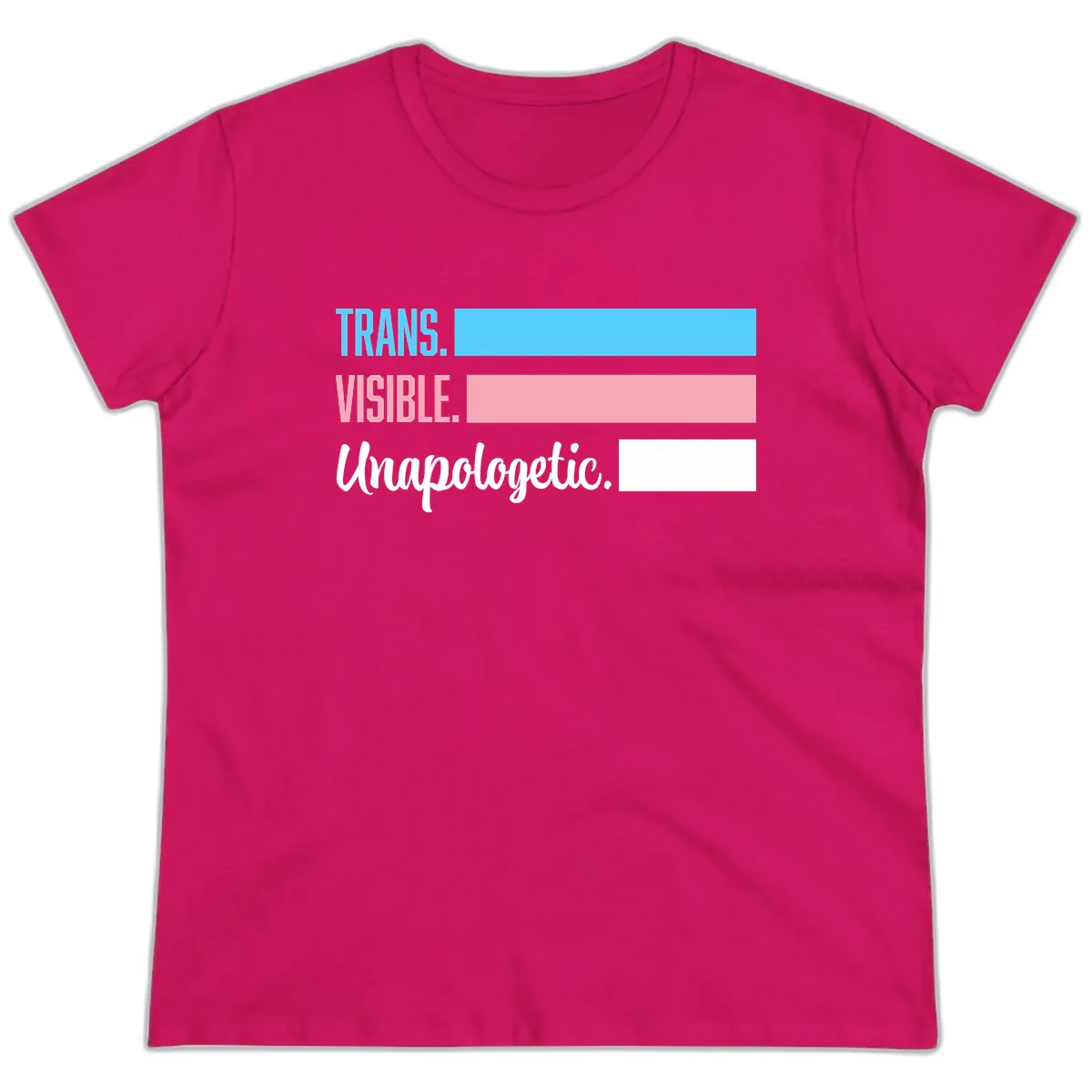Trans Visible Unapologetic Ladies Tee in Heliconia