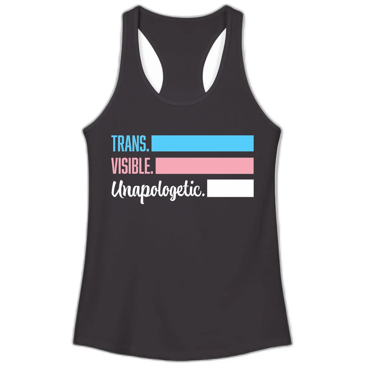 Trans Visible Unapologetic Ladies Tank in Black