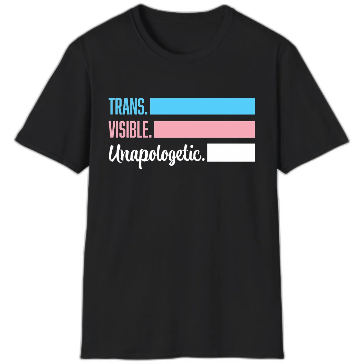 Trans Visible Unapologetic T-Shirt in Black