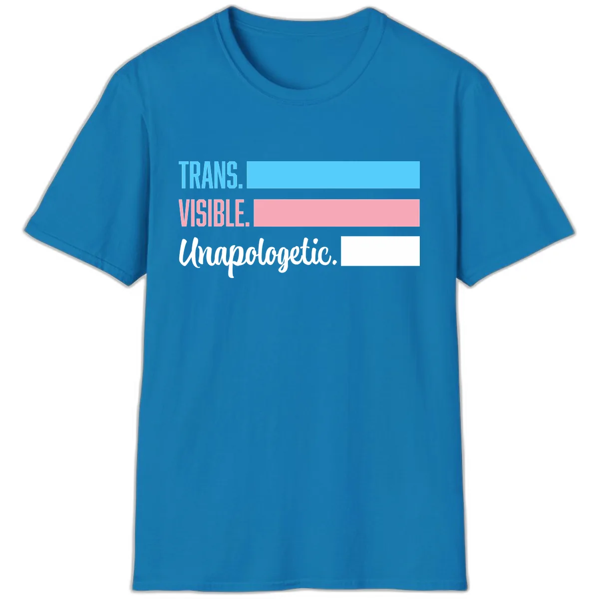 Trans Visible Unapologetic T-Shirt in Sapphire