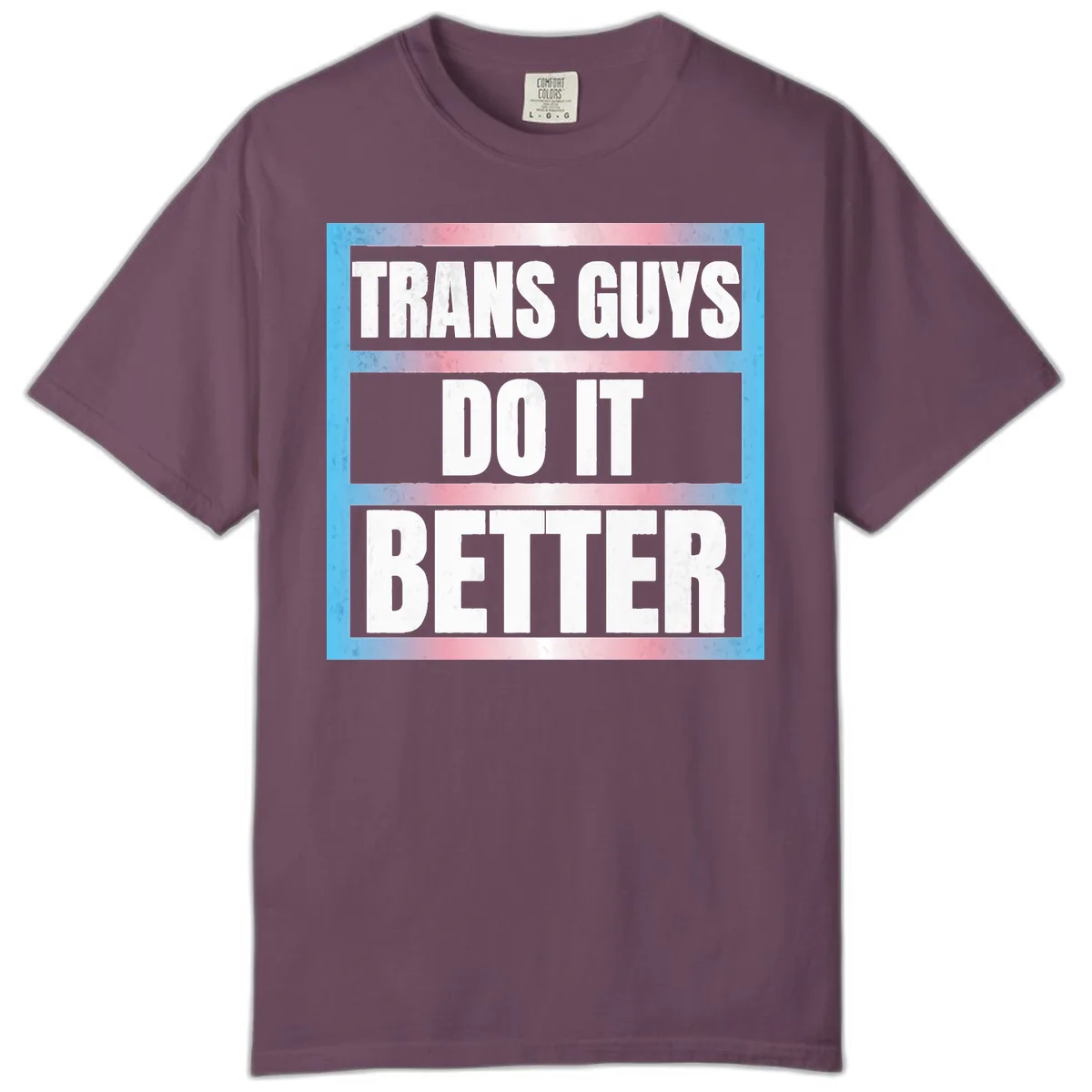 Trans Guys Do It Better Comfort Color in Berry