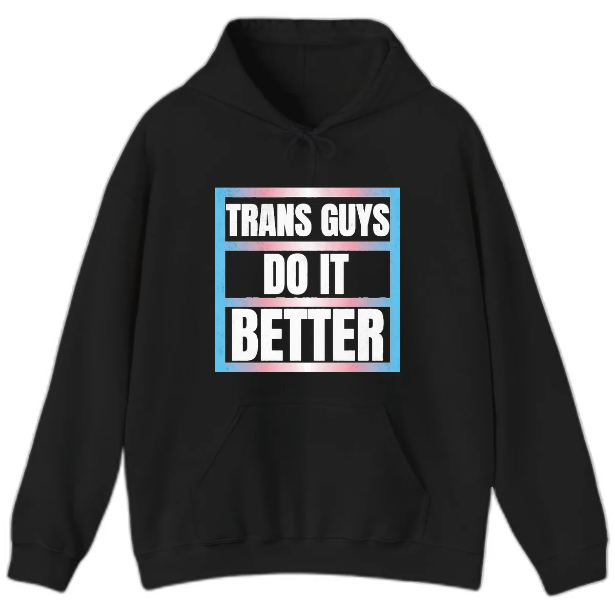 Trans Guys Do It Better Hoodie in Black