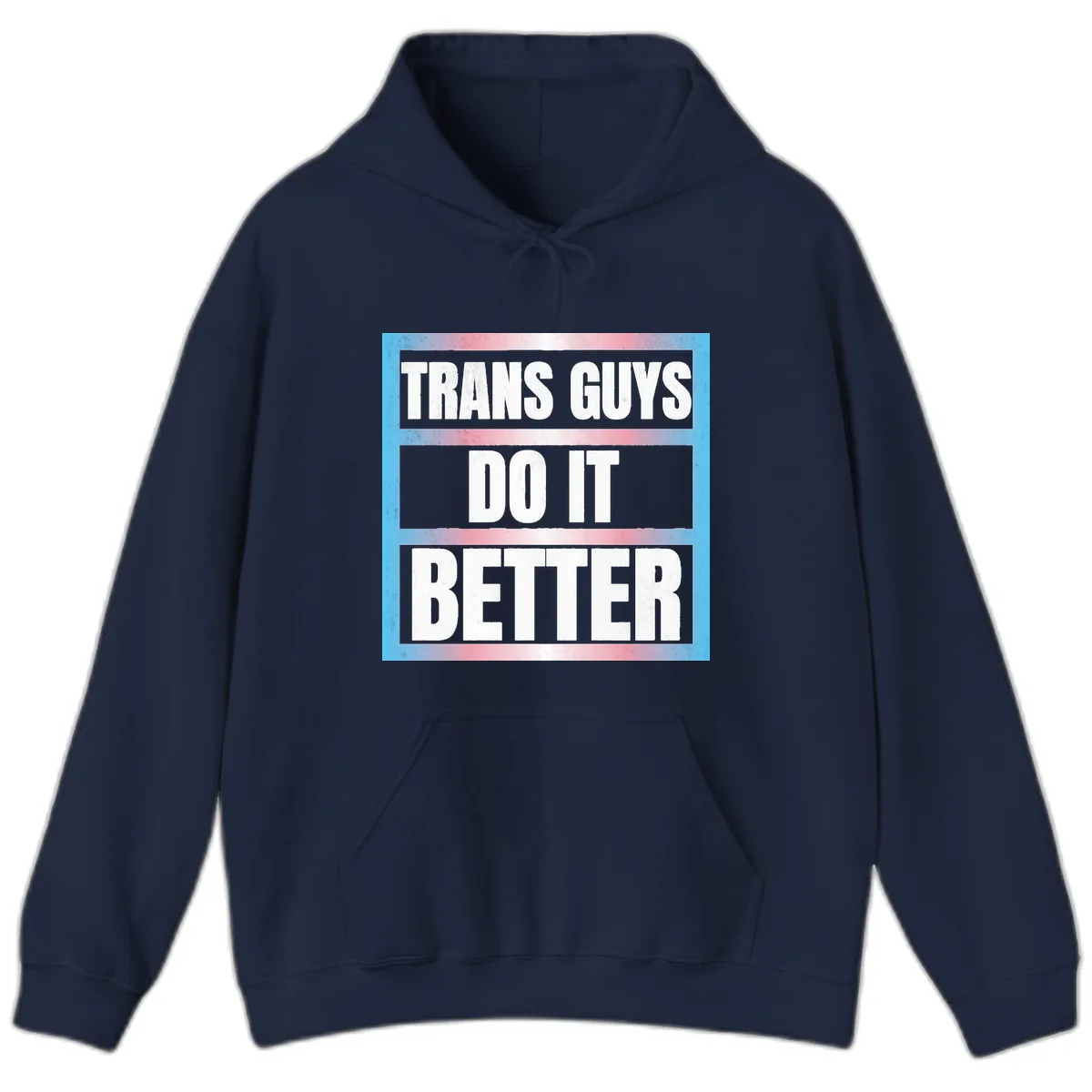 Trans Guys Do It Better Hoodie in Navy