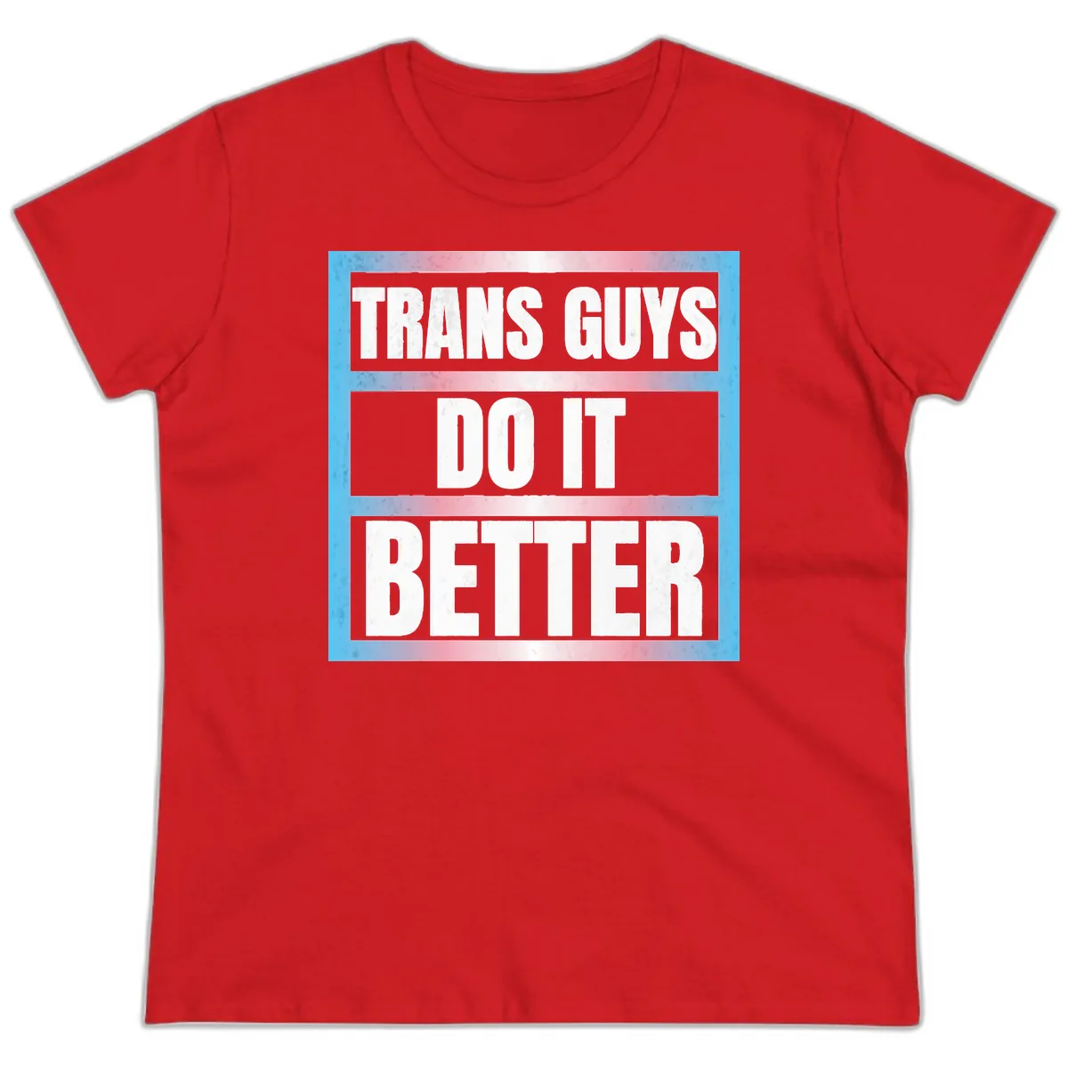 Trans Guys Do It Better Ladies Tee in Red