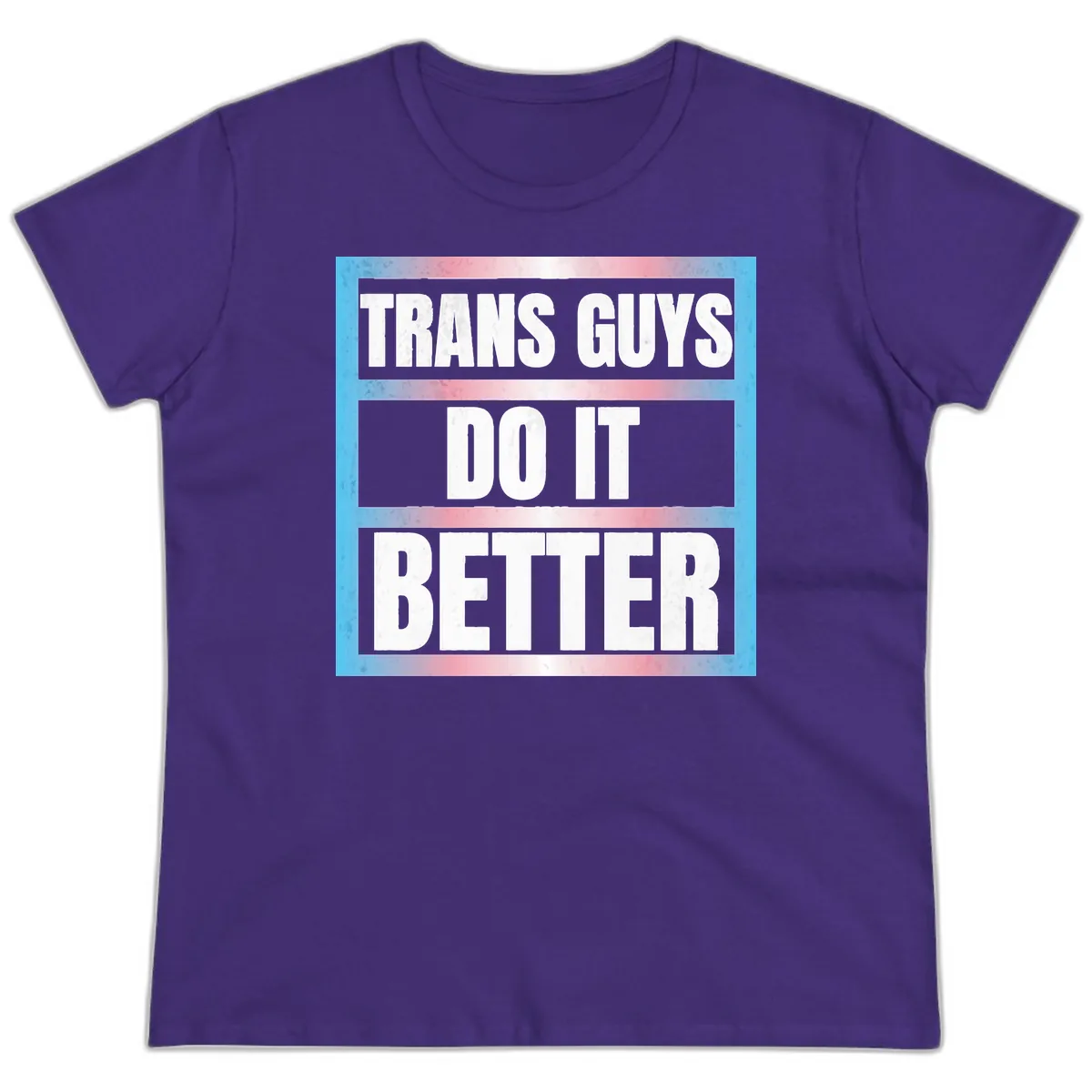 Trans Guys Do It Better Ladies Tee in Purple