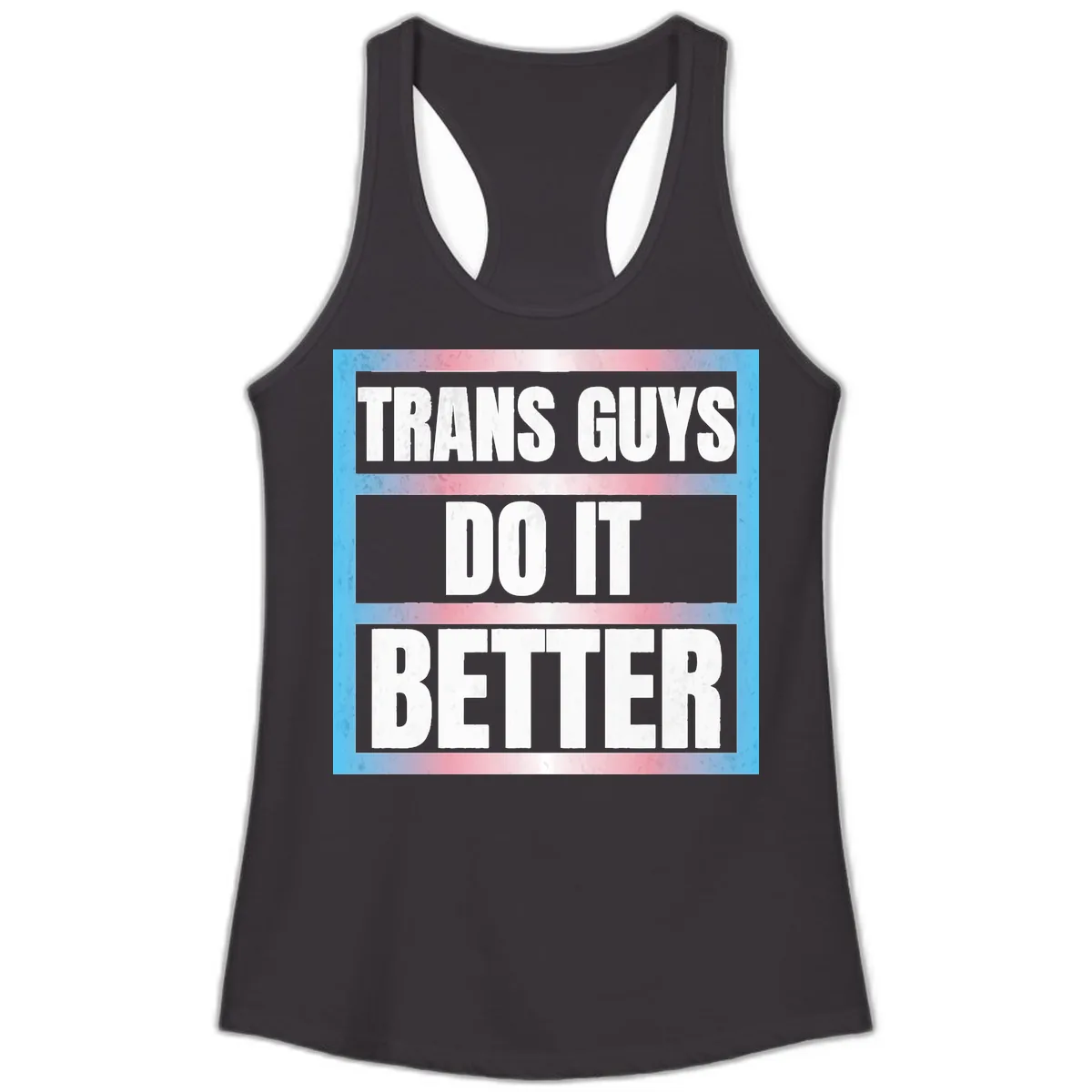 Trans Guys Do It Better Ladies Tank in Black