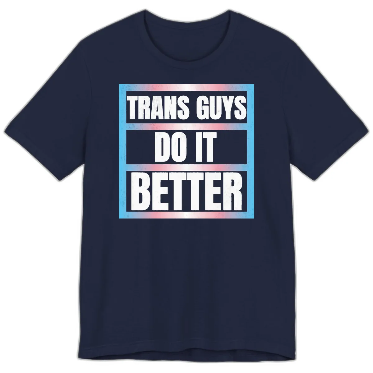 Trans Guys Do It Better Premium T-Shirt in Navy