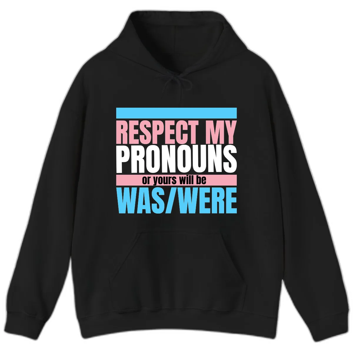 Respect My Pronouns or Yours Will Be Washed Hoodie in Black