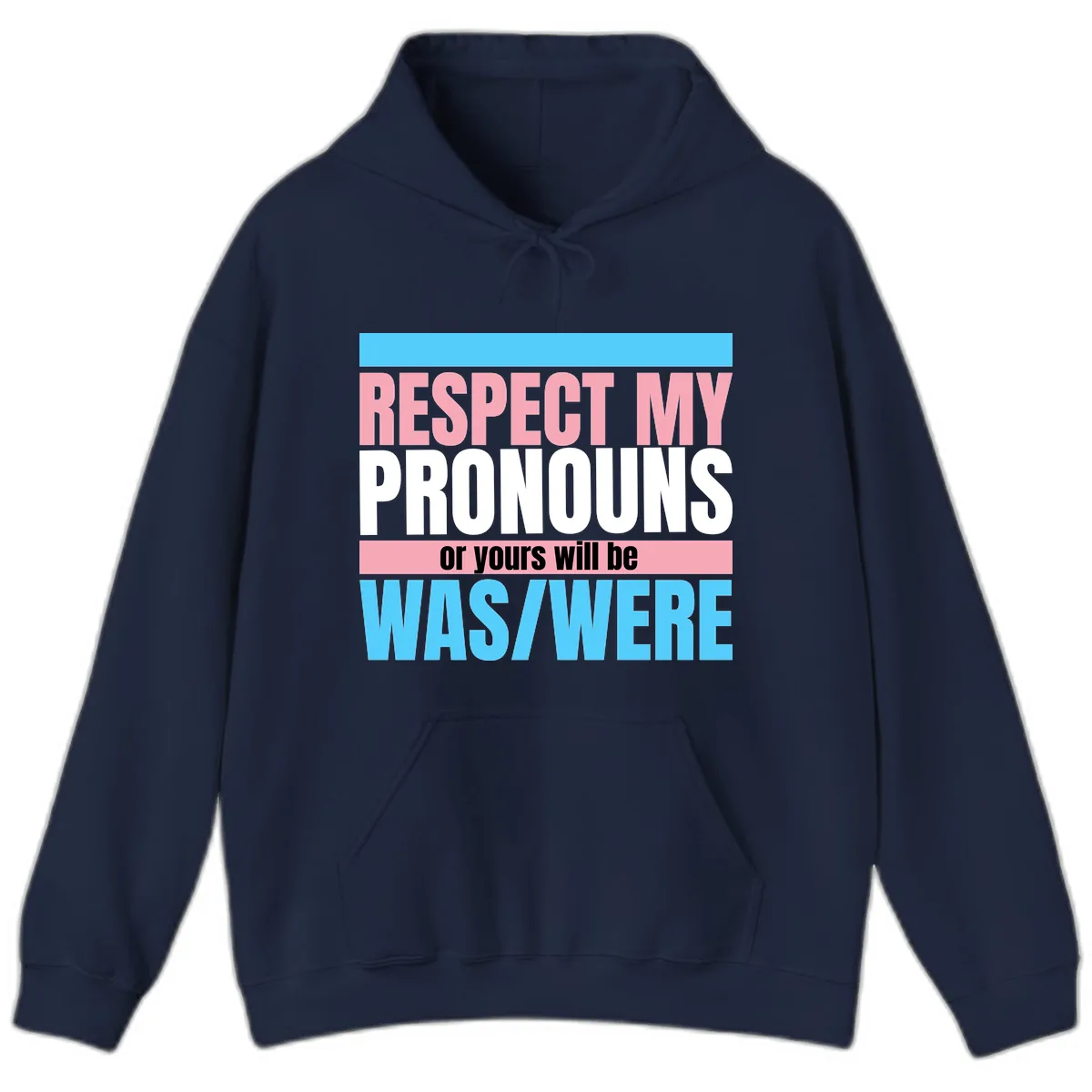 Respect My Pronouns or Yours Will Be Washed Hoodie in Navy