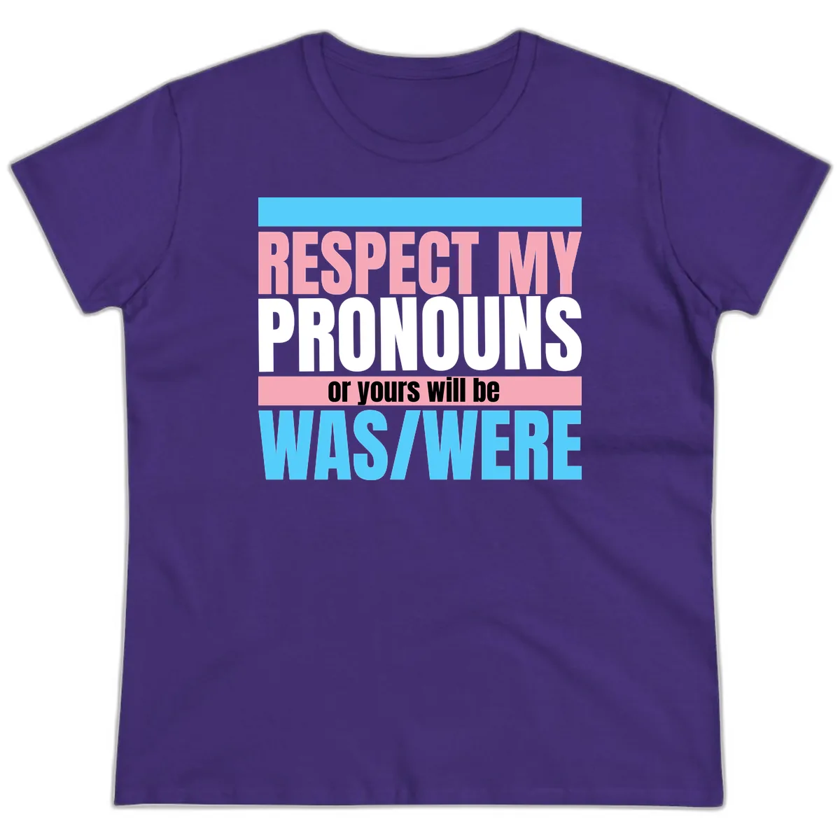 Respect My Pronouns or Yours Will Be Washed Ladies Tee in Purple