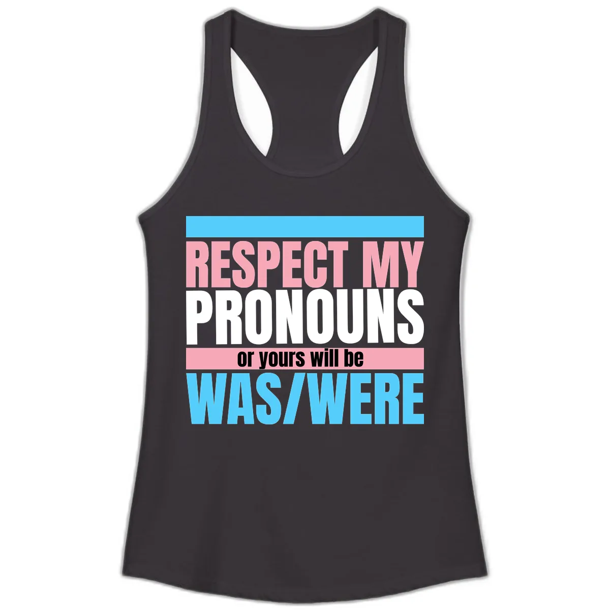 Respect My Pronouns or Yours Will Be Washed Ladies Tank in Black