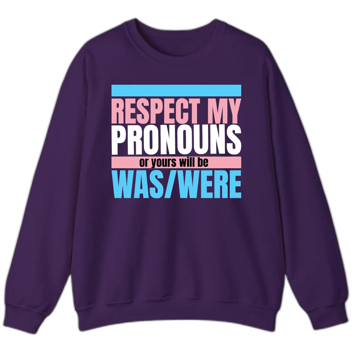 Respect My Pronouns or Yours Will Be Washed Sweatshirt in Purple