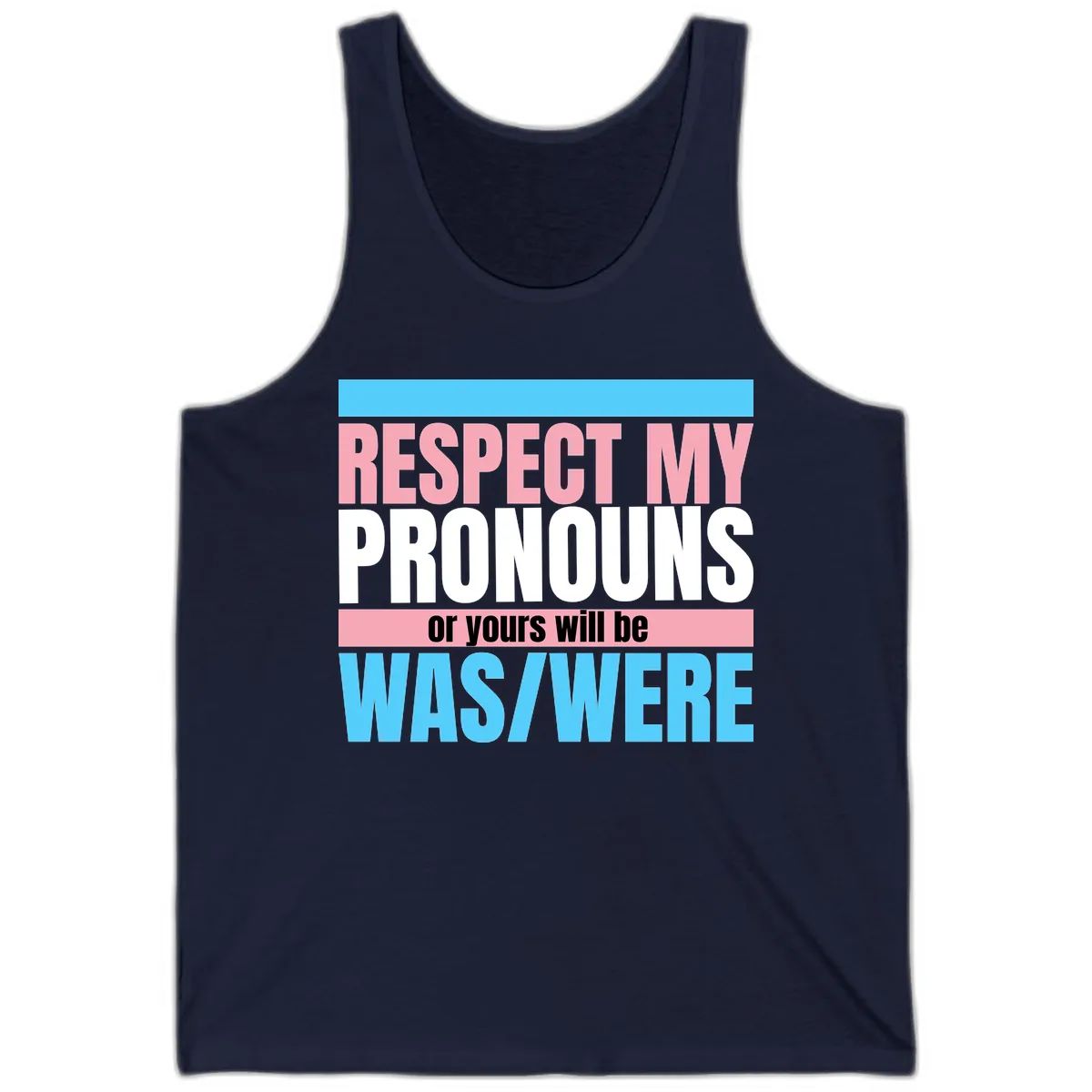 Respect My Pronouns or Yours Will Be Washed Tank in Navy