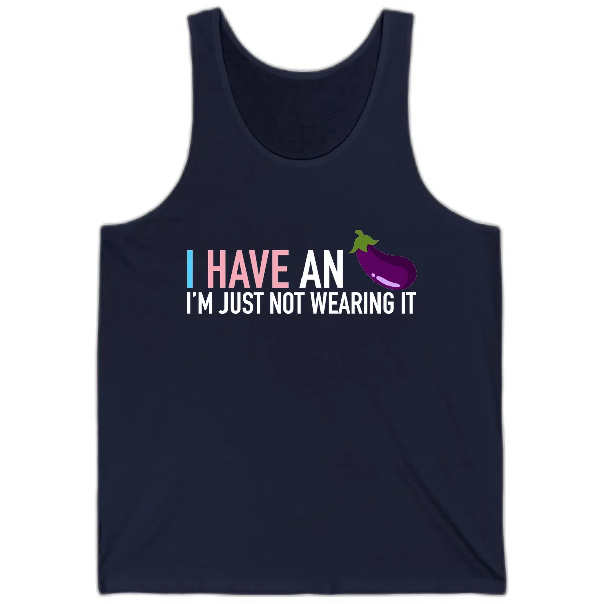 I Have An Eggplant I'm Just Not Wearing It Tank in Navy