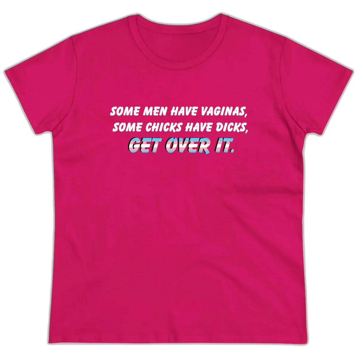 Get Over It Trans Pride Ladies Tee in Heliconia