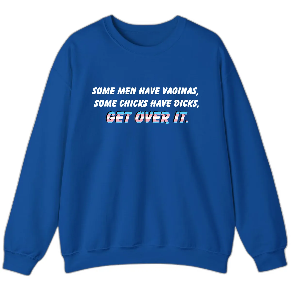 Get Over It Trans Pride Sweatshirt in Royal