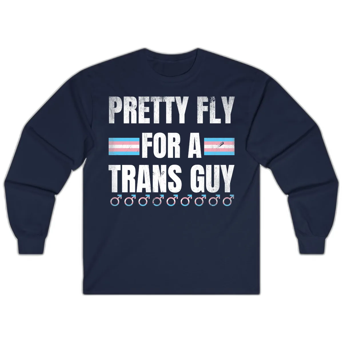 Pretty Fly For A Trans Guy Long Sleeve in Navy