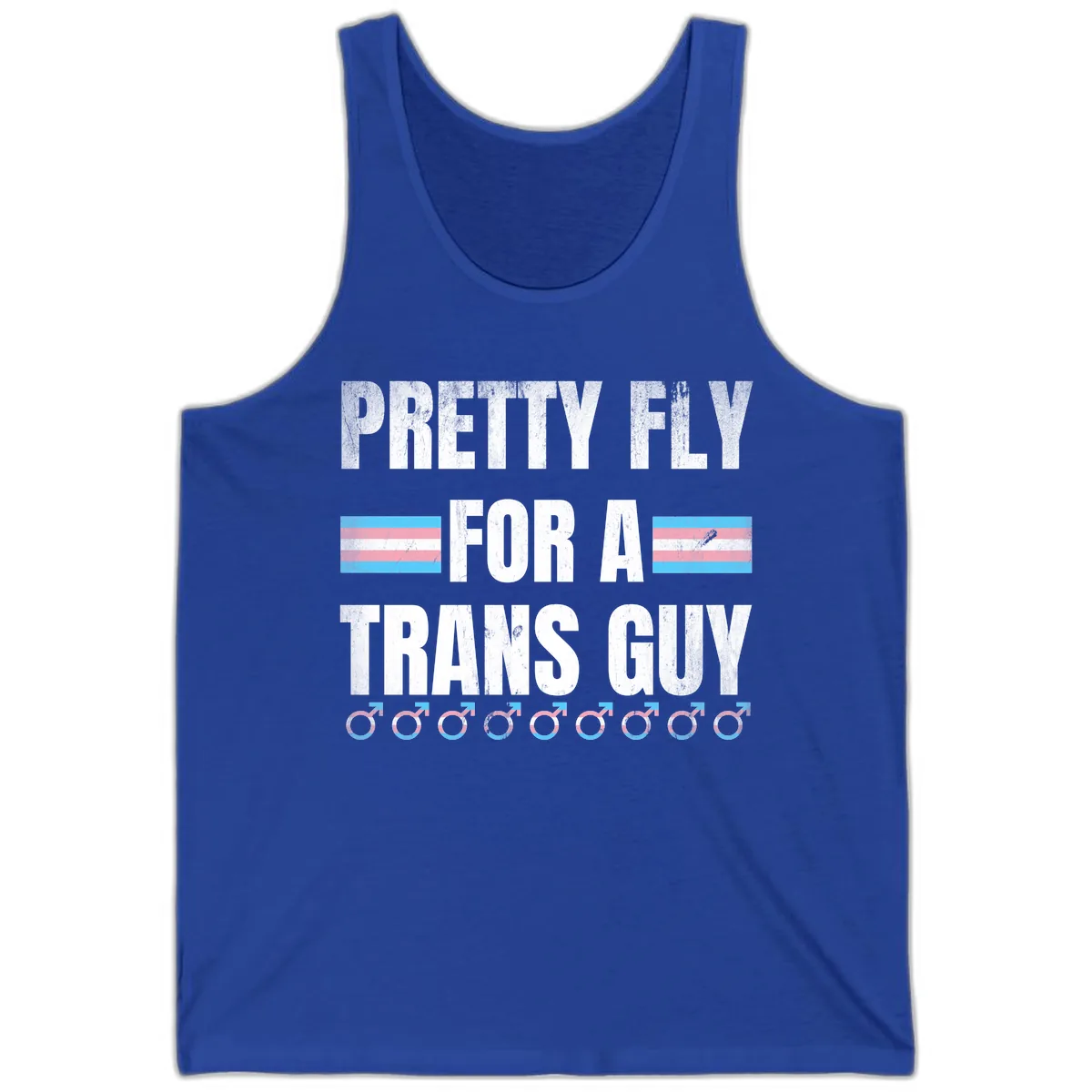 Pretty Fly For A Trans Guy Tank in True Royal