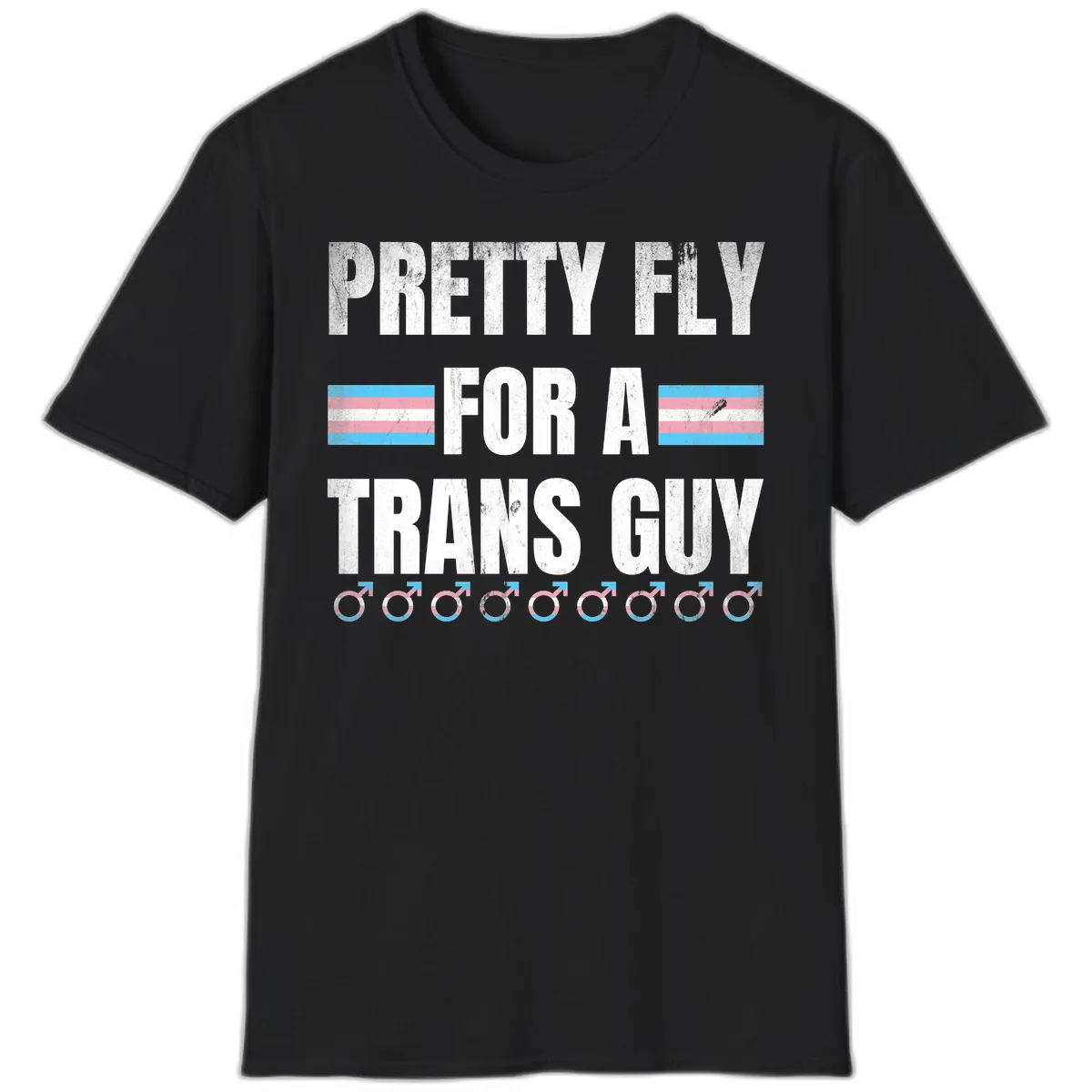 Pretty Fly For A Trans Guy T-Shirt in Black