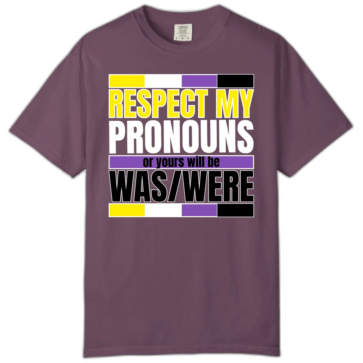Respect My Pronouns or Yours Will Be Washed Comfort Color in Berry