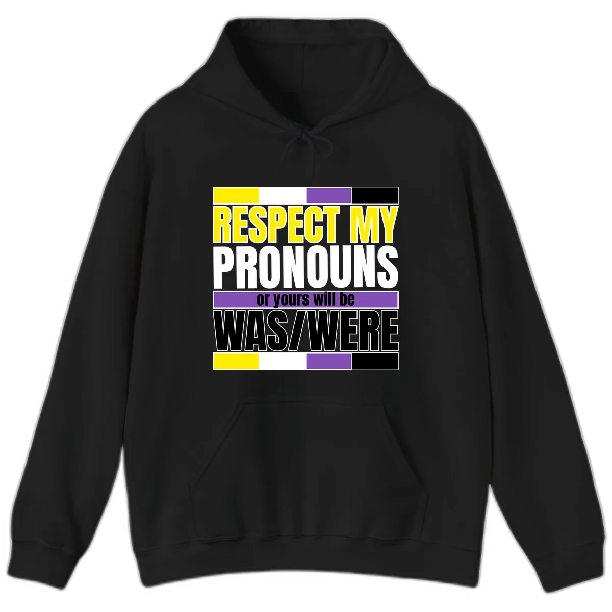 Respect My Pronouns or Yours Will Be Washed Hoodie in Black