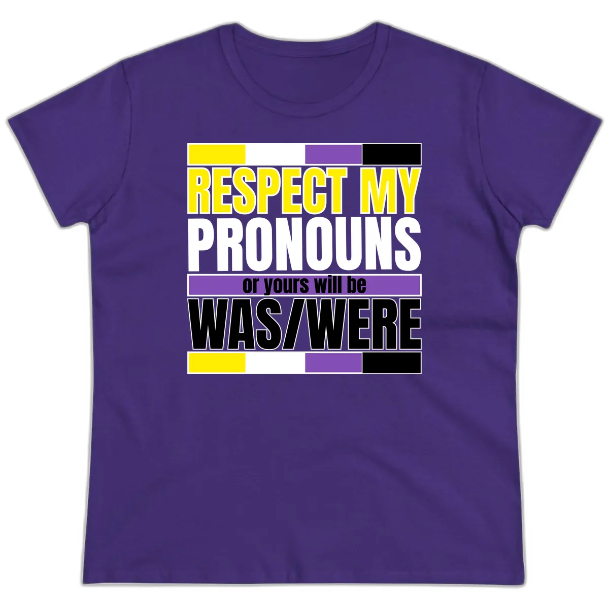 Respect My Pronouns or Yours Will Be Washed Ladies Tee in Purple