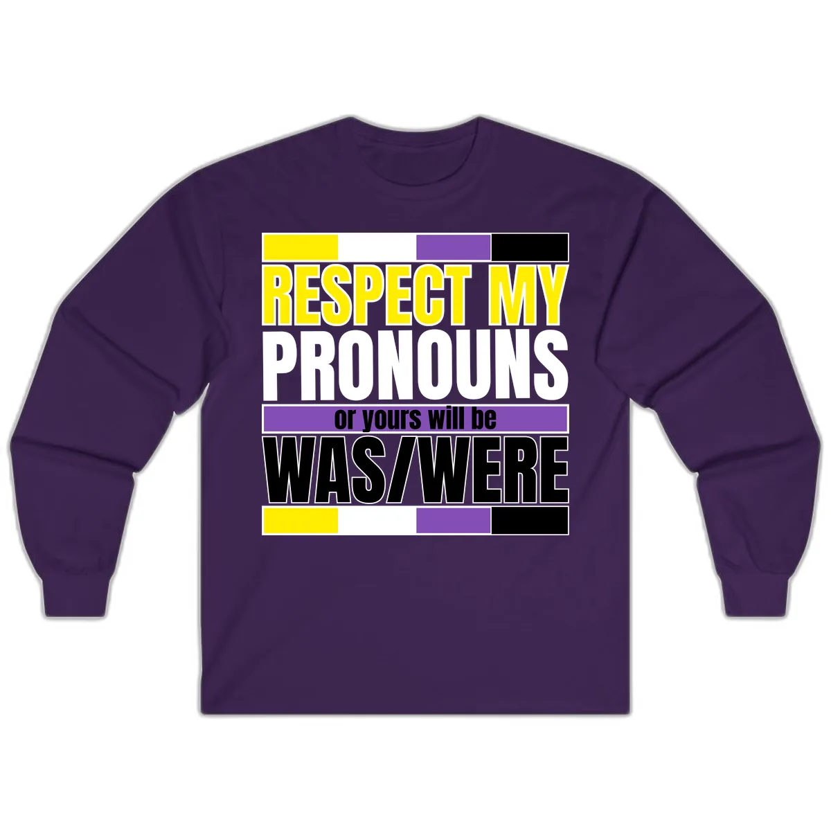 Respect My Pronouns or Yours Will Be Washed Long Sleeve in Purple