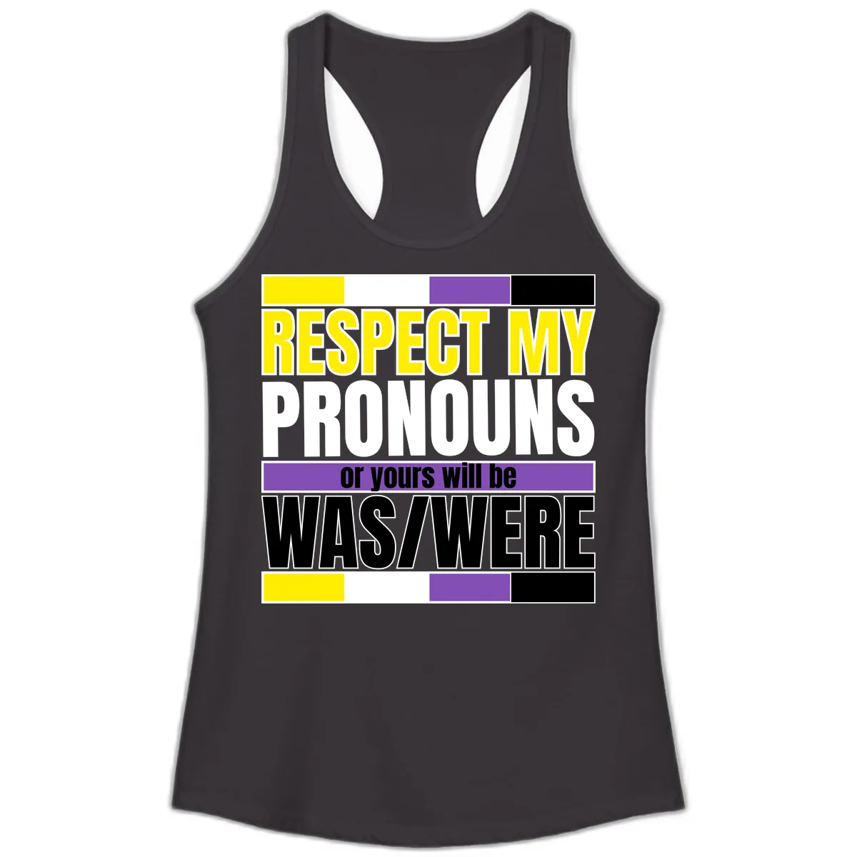 Respect My Pronouns or Yours Will Be Washed Ladies Tank in Black