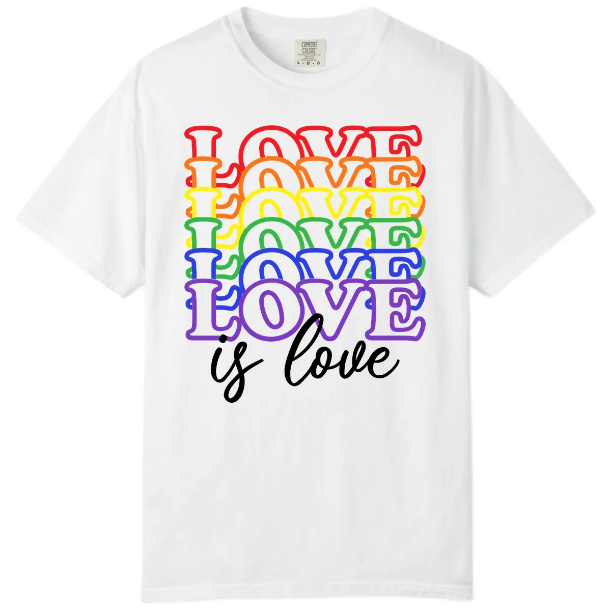 Love Is Love Rainbow Pride Comfort Color in White