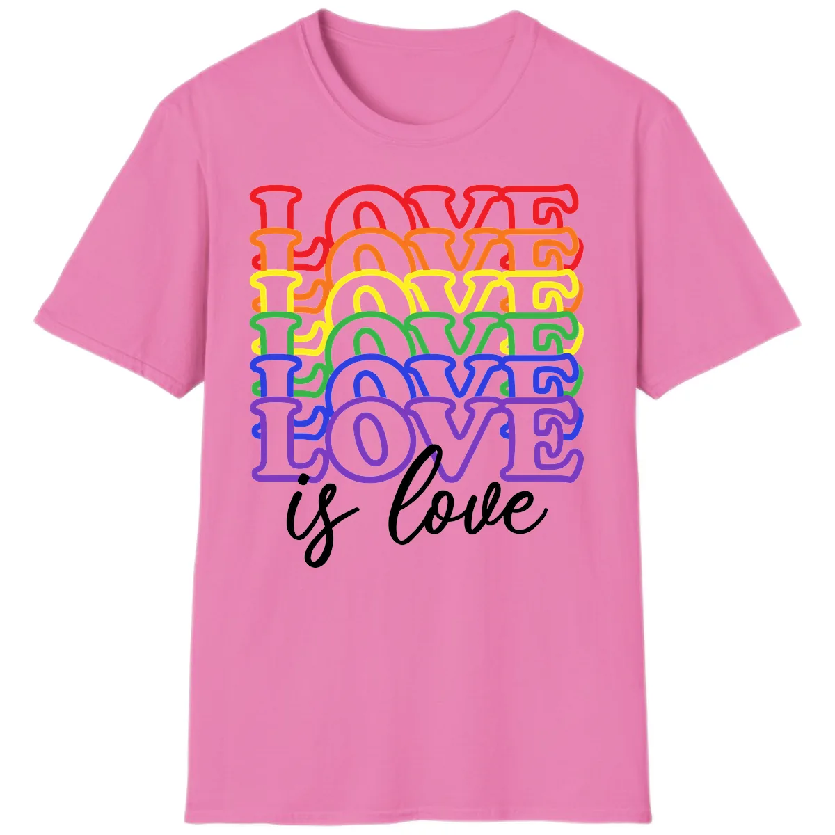 Love Is Love Rainbow Pride T-Shirt in Azalea