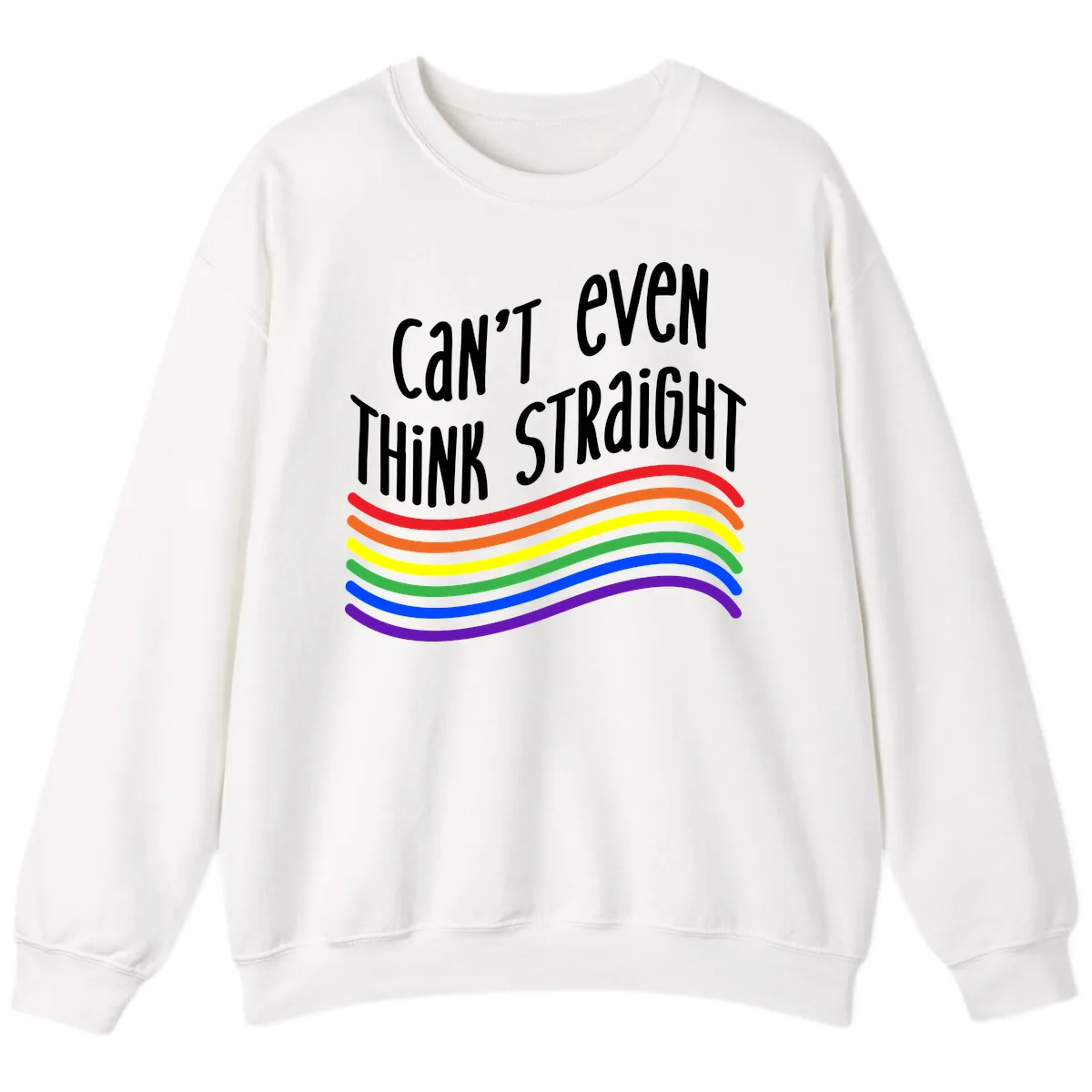 Can't Even Think Straight Sweatshirt in White