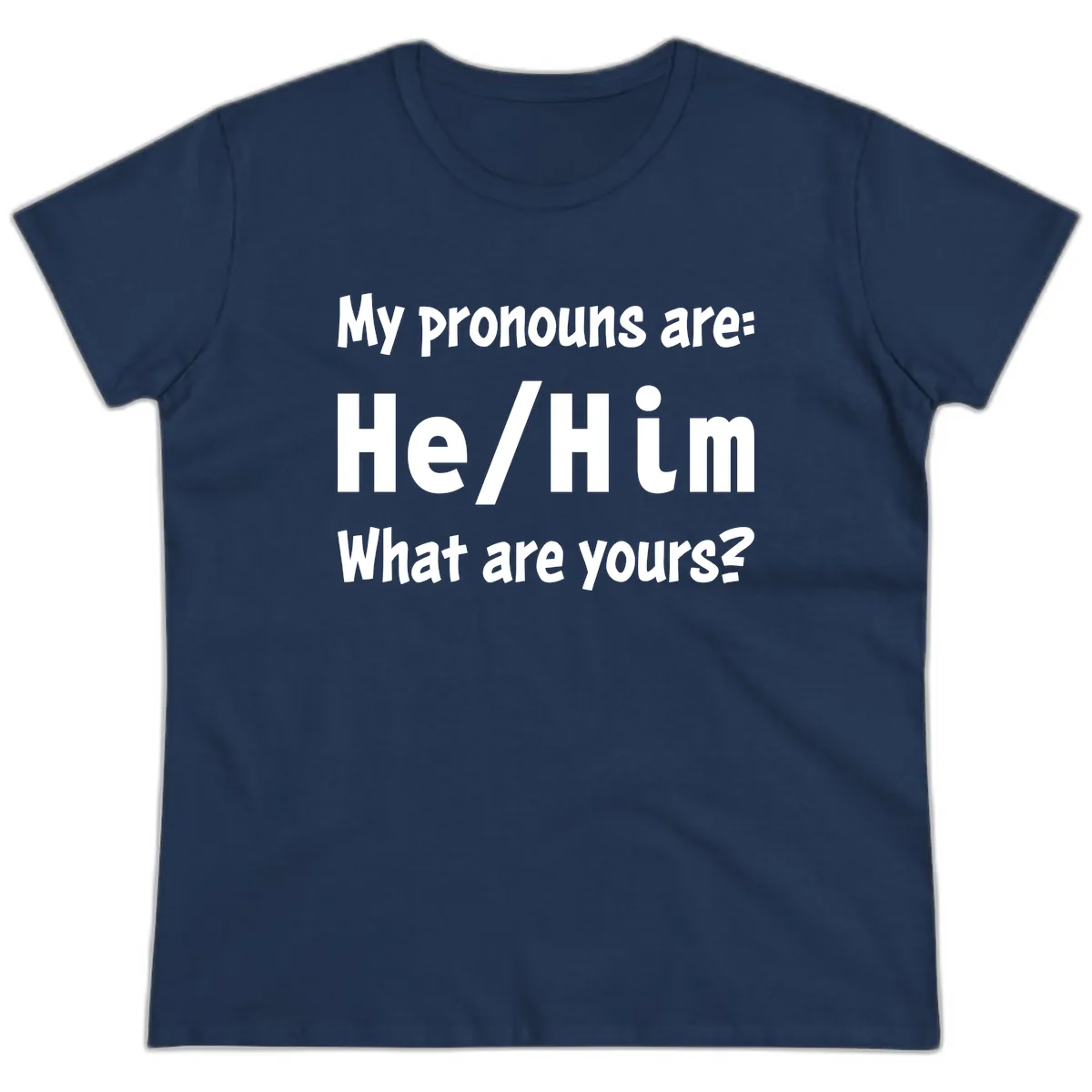 He/Him Pronouns Pride Design Ladies Tee in Navy