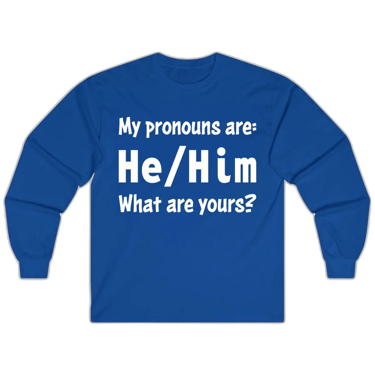 He/Him Pronouns Pride Design Long Sleeve in Royal