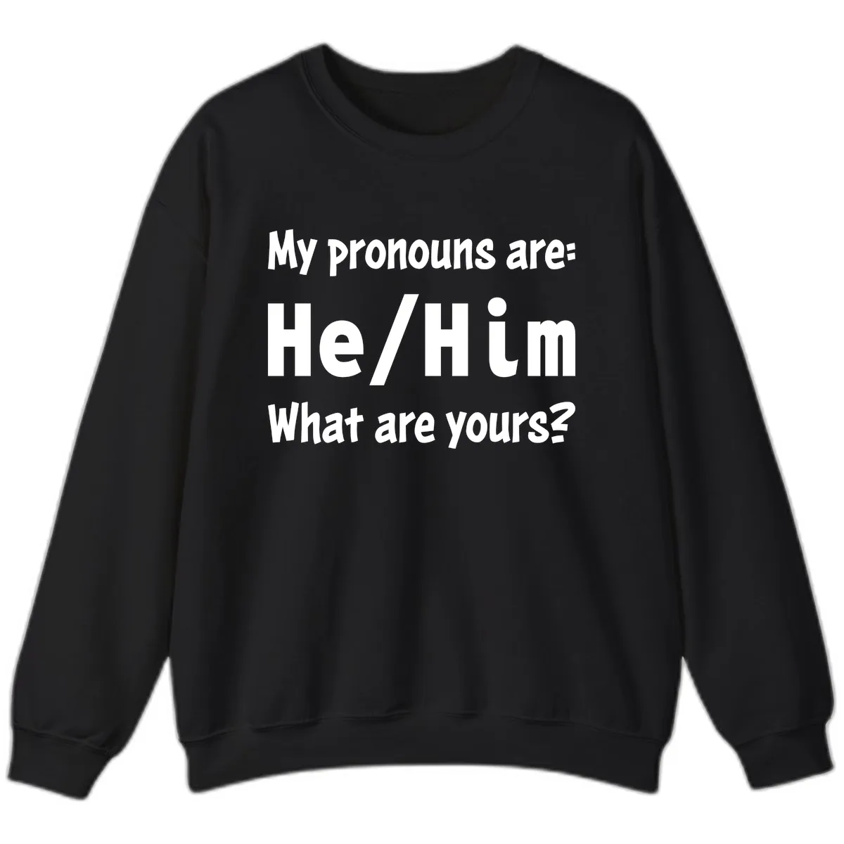 He/Him Pronouns Pride Design Sweatshirt in Black