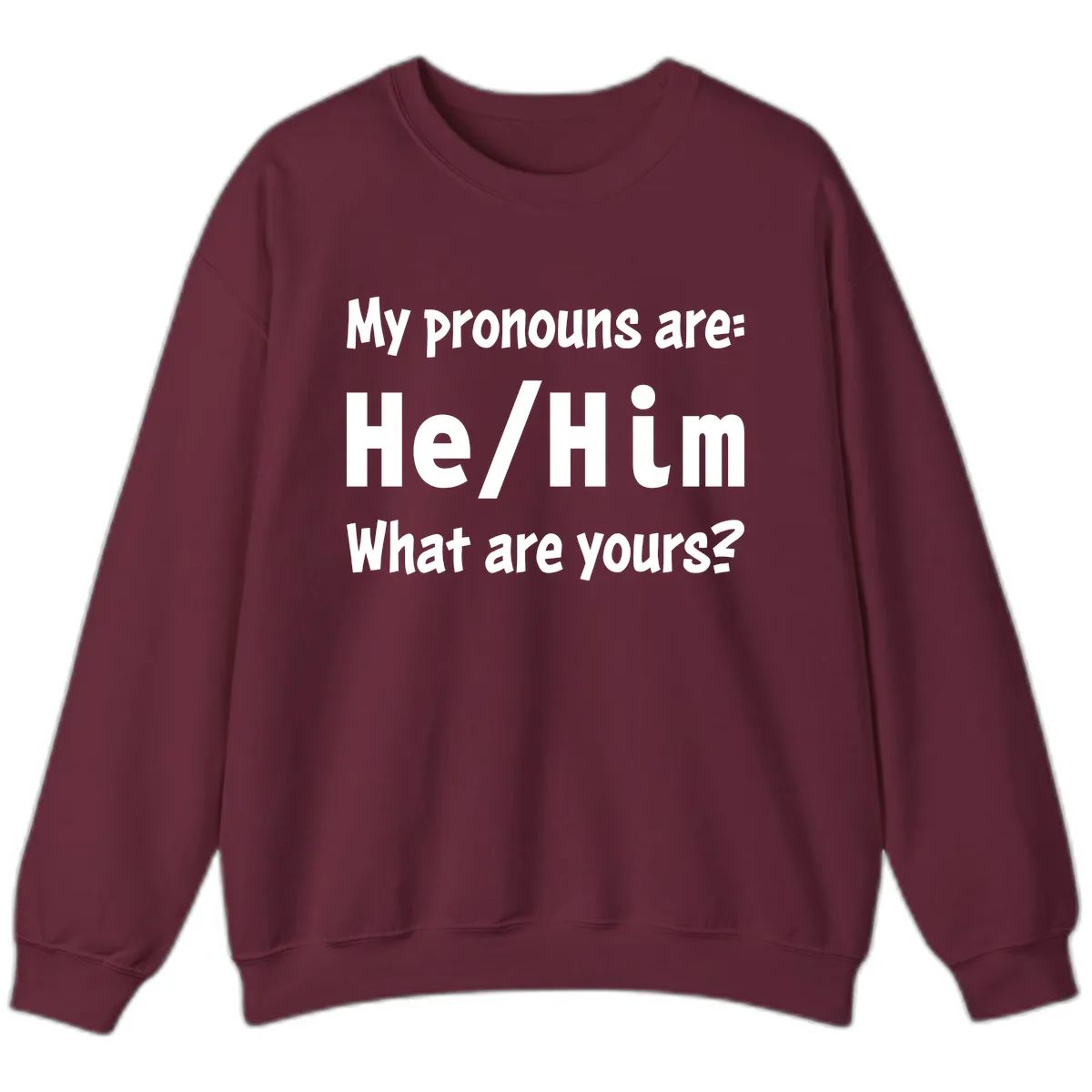He/Him Pronouns Pride Design Sweatshirt in Maroon