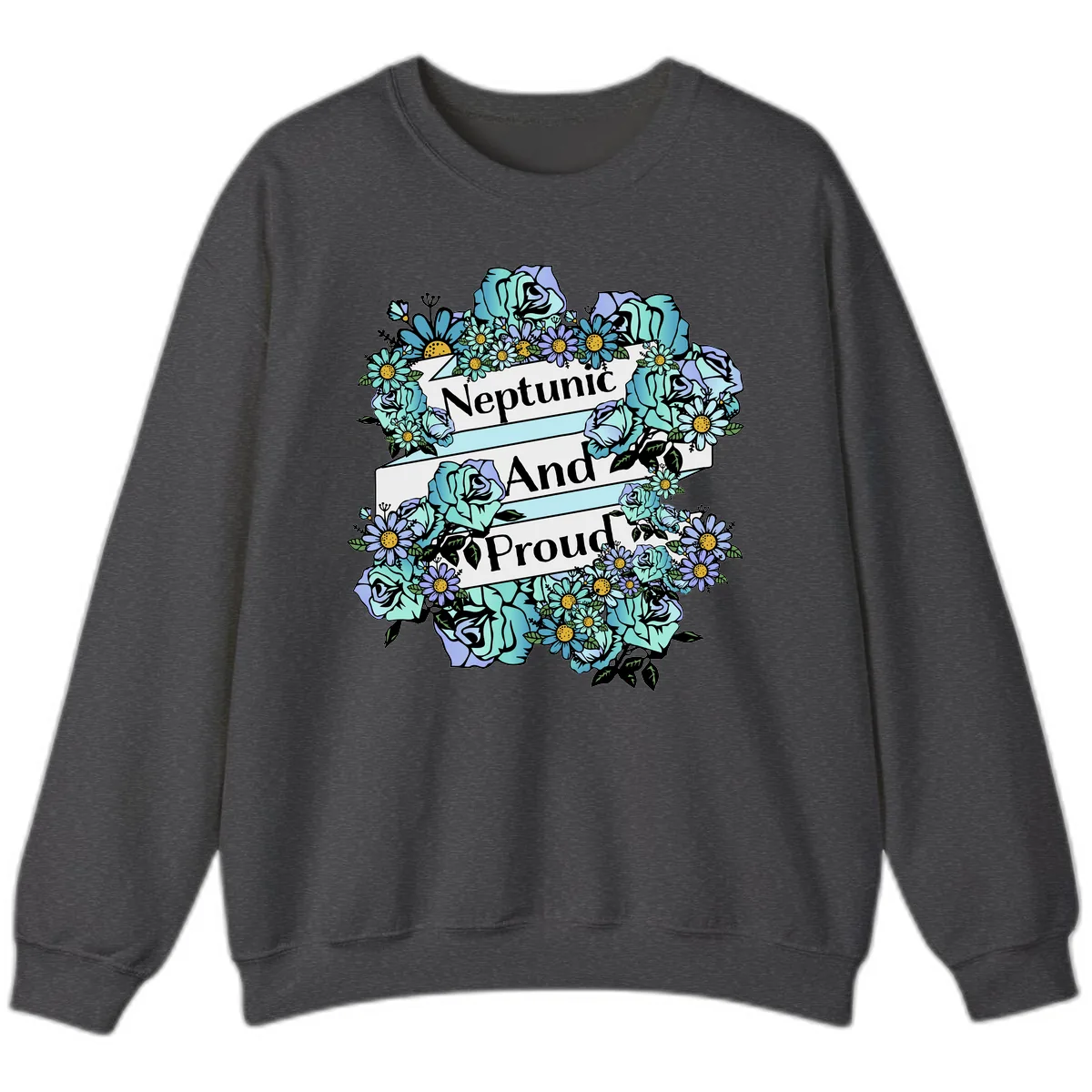 Neptunic And Proud Sweatshirt in Dark Heather