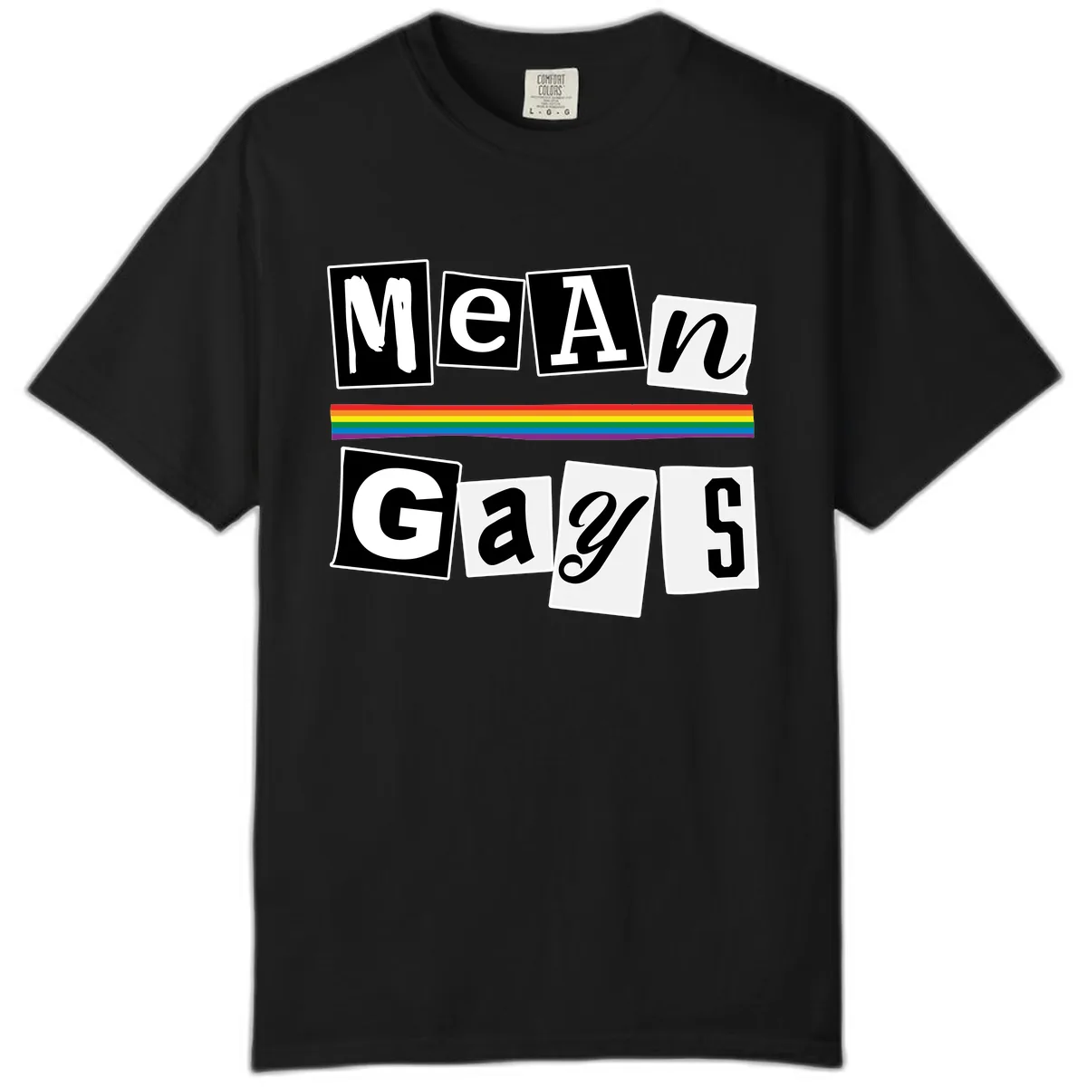 Mean Gays Pride Graphic Design Comfort Color in Black