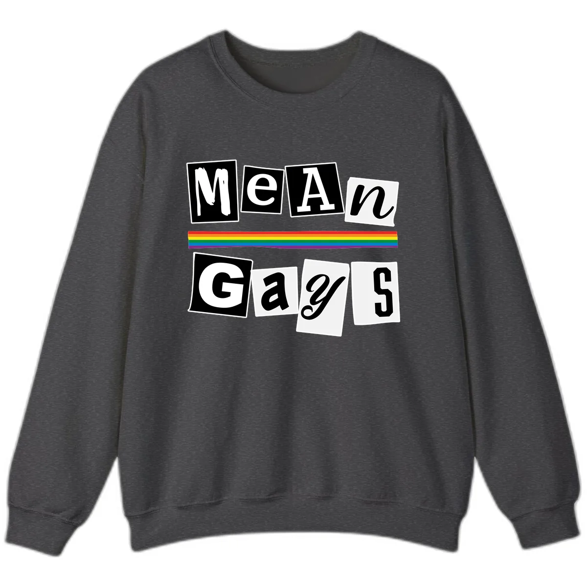 Mean Gays Pride Graphic Design Sweatshirt in Dark Heather