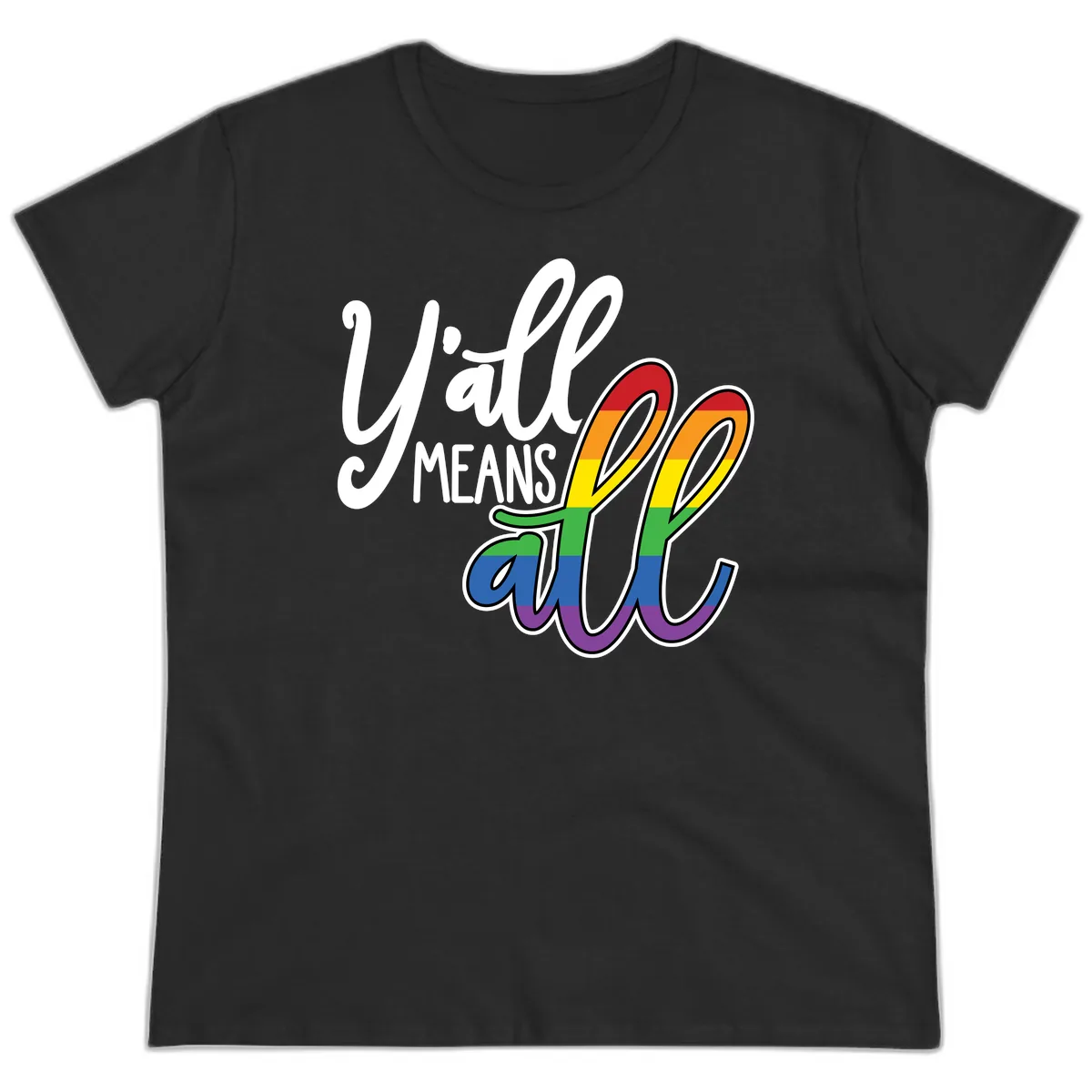 You All Means All Pride Ladies Tee in Black
